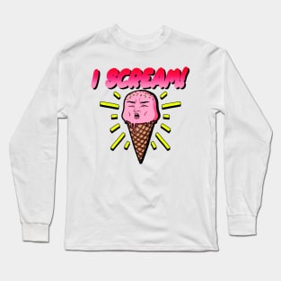 I scream Long Sleeve T-Shirt